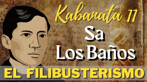 El Filibusterismo Kabanata 11 Sa Los Baños Youtube