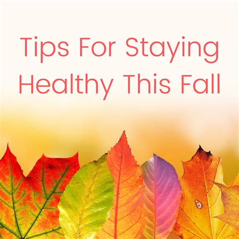 Tips For Staying Healthy This Fall