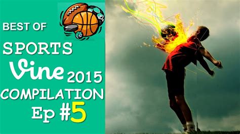 Best Sports Vines Compilation 2015 - Ep #5 || w/ TITLE ...