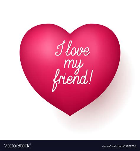 I Love My Friend Red Heart Royalty Free Vector Image