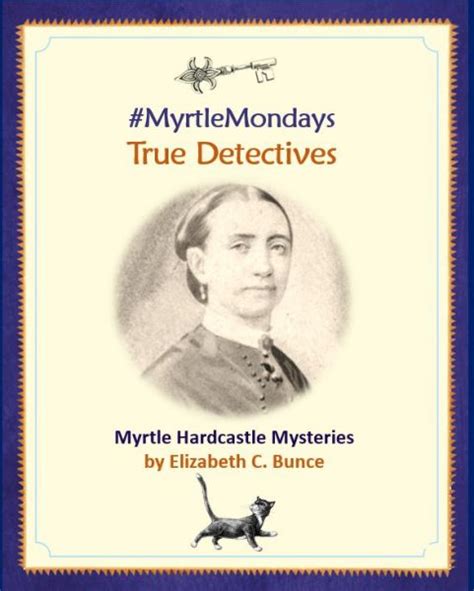 myrtlemondays true detectives real life female sleuths of the victorian era elizabeth c bunce