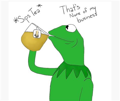 Images Of Kermit The Frog Drinking Tea Motivational Quotes