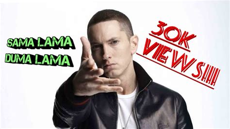 Lyrics Of The Sama Lama Duma Lama Eminem YouTube