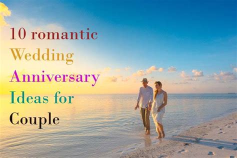 10 romantic wedding anniversary ideas for couple romantic wedding couples anniversary