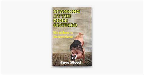 ‎spanking At The Cider Orchard Heathers Interview Bbw Erotic