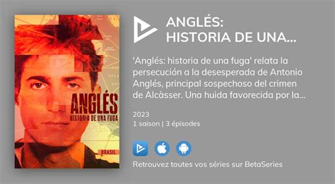 Où Regarder Les épisodes De Anglés Historia De Una Fuga En Streaming Complet