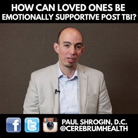 How Can Loved Ones Be Emotionally Supportive Post Tbi If Someone You
