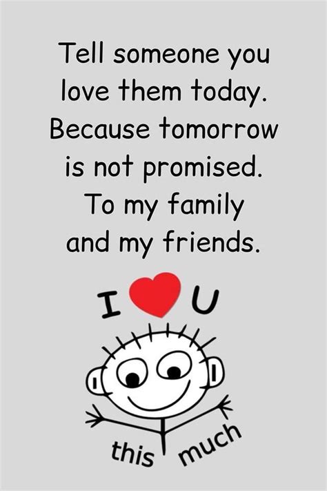 Tell Someone You Love Them Today Pictures Photos And Images For