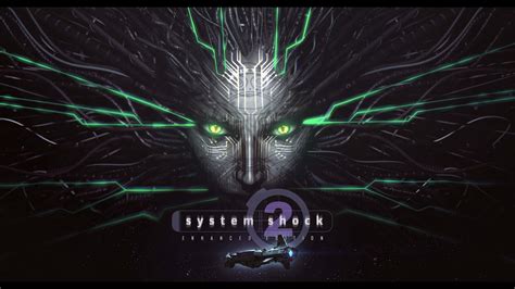 System Shock 2 Enhanced Edition First Look Trailer Nightdive Studios