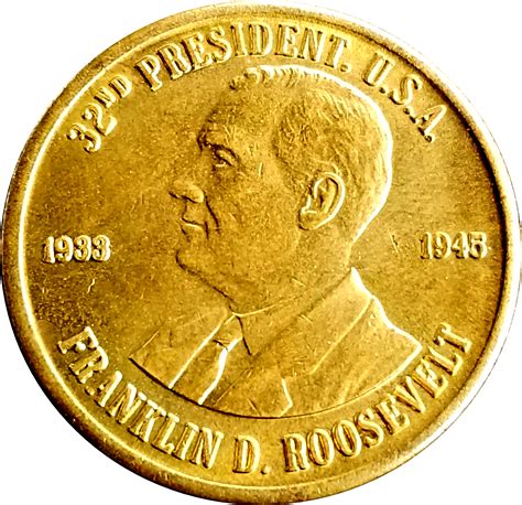 Assuming the presidency at the depth of the great depression, franklin d. Token - Franklin D. Roosevelt (32nd President) - * Tokens ...