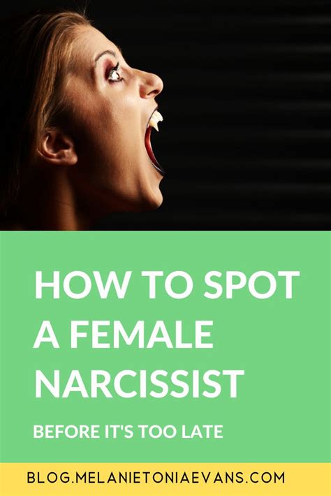 how to spot a female narcissist before it s too late narcissist narcissistic behavior