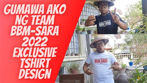 Bbm Sara 2022 Exclusive Shirt Na Ginawa Ko Marcos Latta Youtube