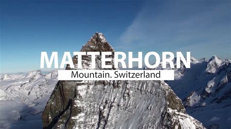 Matterhorn Mountain Switzerland Youtube