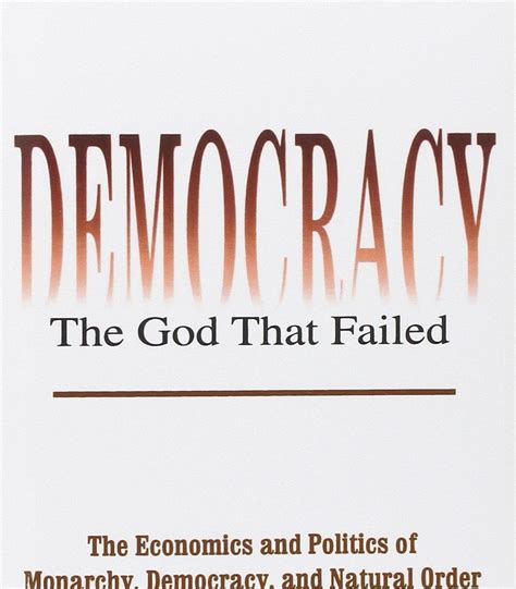 Democracy The God That Failed Mises Institute