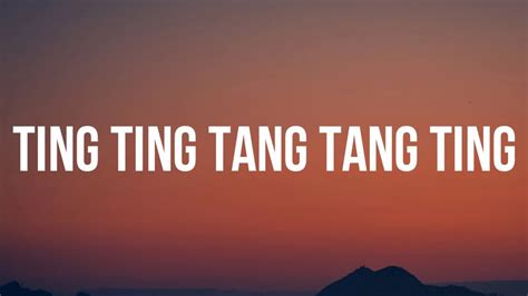 Ting Ting Tang Tang Ting Lyrics See Tinh Sped Up Tiktok Song