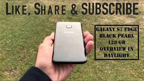 Conclusion thus, with the above interesting features and technical specifications; Galaxy S7 Edge Black Pearl 128Gb - YouTube
