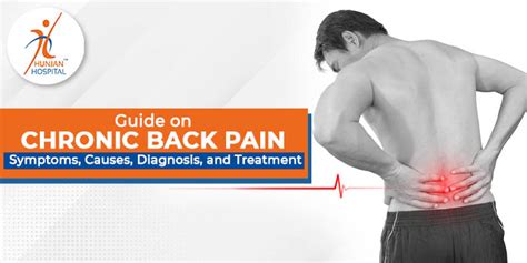 Guide On Chronic Back Pain Symptoms Causes Diagnosis And Treatment