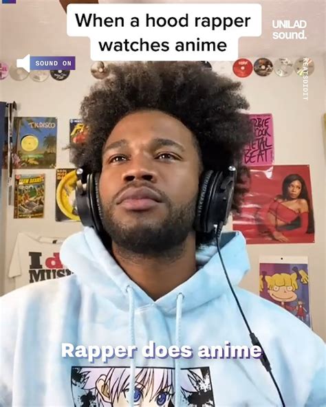 Unilad Sound When Rappers Watch Anime