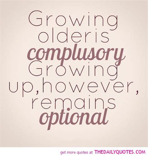 Quotes About Growing Older Quotesgram