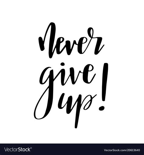 Never Give Up Motivational Quote Royalty Free Vector Image