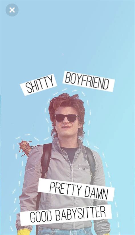 Hes Not A Shitty Boyfriend Huh Stranger Things Quote Stranger Things