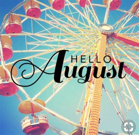 Hello August | August pictures, Hello august, Hello august ...