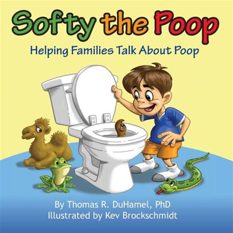 Softy The Poop Helping Families Talk About Poop By Thomas R Duhamel