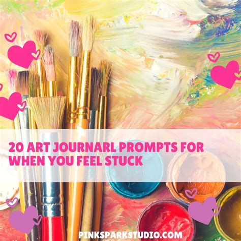 20 Art Journal Prompts For When You Feel Stuck Pink Spark Studio