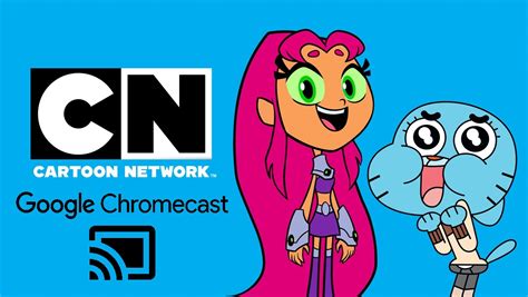 Cartoon Network App Ahora Es Compatible Con Chromecast Tvlaint