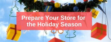 How To Prepare Your Store For The Holiday Season