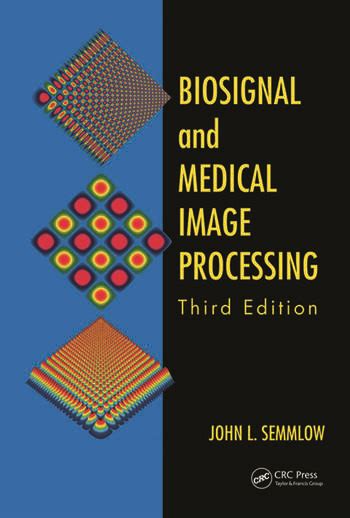 Biosignal And Medical Image Processing Crc Press Book