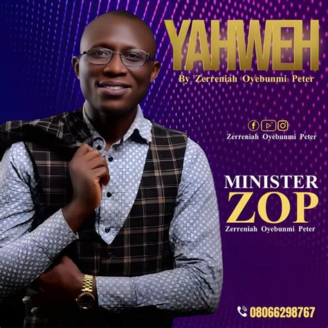 Fresh New Music By Minister Zob Tagged Yahweh