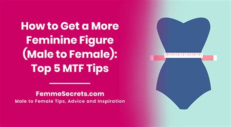 How To Get A More Feminine Figure Male To Female Top 5 Mtf Tips