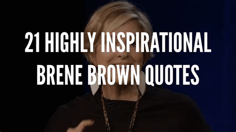 21 Highly Inspirational Brené Brown Quotes