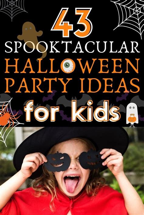43 Spooktacular Halloween Party Ideas For Kids Halloween Party Kids