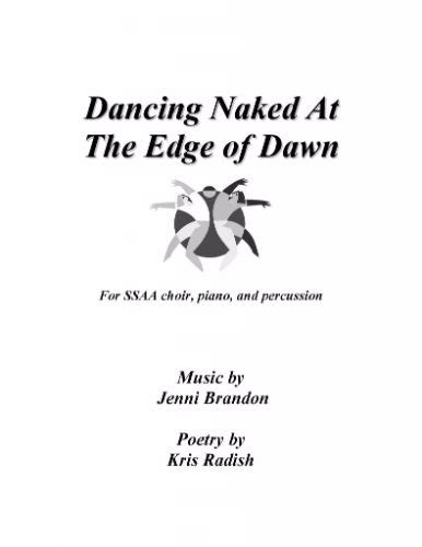 Dancing Naked At The Edge Of Dawn For SSAA Choir Percussion Piano Jenni Brandon