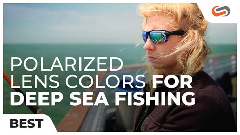 Best Lens Color For Polarized Deep Sea Fishing Sunglasses Sportrx