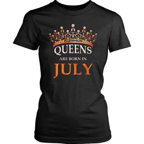 Queens Are Born In July T Shirt Girls Birthday T Shirt Yeyvibes