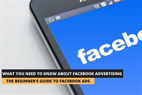 What You Need To Know About Facebook Advertising The Beginners Guide