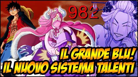 One Piece Ita Analisi Capitolo 982 Presentazione Sistema Talenti Il Grande Blu Gdr Youtube