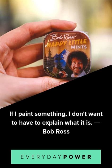 65 Bob Ross Quotes On Art And Life Everyday Power