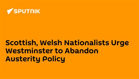 Scottish Welsh Nationalists Urge Westminster To Abandon Austerity