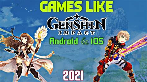 10 Best Games Like Genshin Impact For Android And Ios 2021 Games Geek