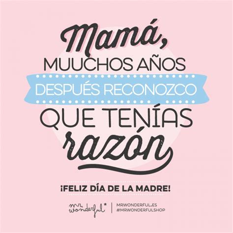 ¡felicidades Mamás Feliz Día De La Madre Frases Para Mama Y