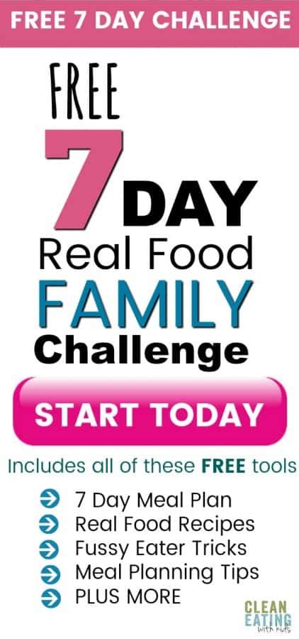 7 Day Clean Eating With Kids Real Food Challenge Clean Eating With Kids