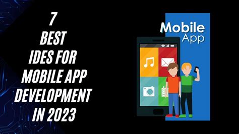 7 Best Ides For Mobile App Development In 2023