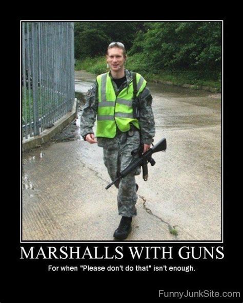 Marshalls With Guns Ewx342 Funny Pictures Pictures Funny