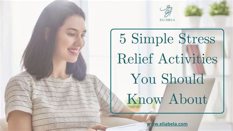 5 Simple Stress Relief Activities You Should Know About