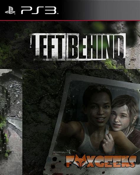 The Last Of Us Left Behind Ps3 Fox Geeks