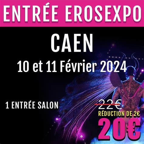 Caen 10 Et 11 Février 2024 Erosexpo Les Nouveaux Salons De Lérotisme